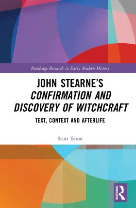 Eaton | John Stearne's Confirmation and Discovery of Witchcraft | Buch | 978-0-367-89404-7 | www.sack.de