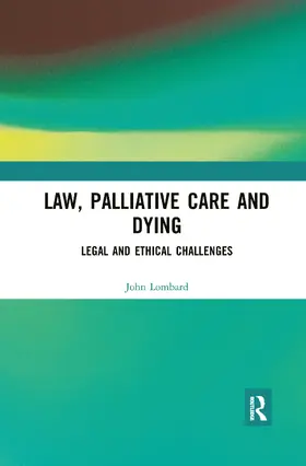 Lombard | Law, Palliative Care and Dying | Buch | 978-0-367-89450-4 | www.sack.de