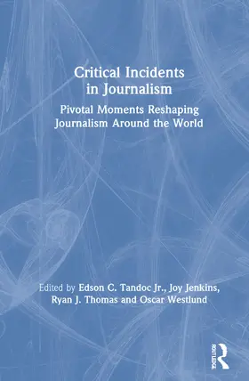 Tandoc / Jenkins / Westlund |  Critical Incidents in Journalism | Buch |  Sack Fachmedien