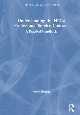 Hughes |  Understanding the NEC4 Professional Service Contract | Buch |  Sack Fachmedien