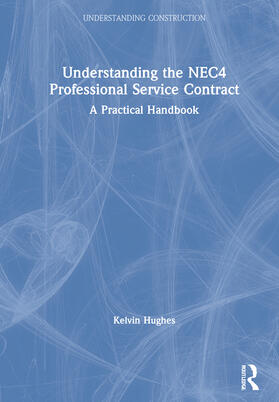 Hughes | Understanding the NEC4 Professional Service Contract | Buch | 978-0-367-89604-1 | sack.de