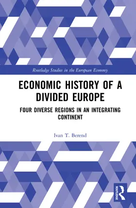 Berend |  Economic History of a Divided Europe | Buch |  Sack Fachmedien