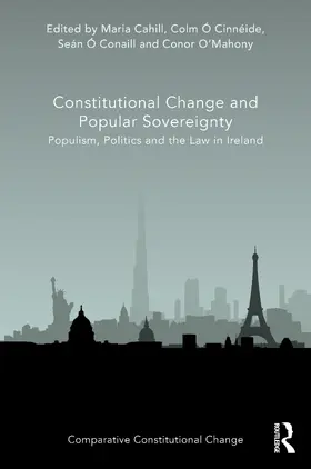 Cahill / Ó Cinnéide / Ó Conaill |  Constitutional Change and Popular Sovereignty | Buch |  Sack Fachmedien