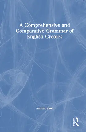 Syea |  A Comprehensive and Comparative Grammar of English Creoles | Buch |  Sack Fachmedien