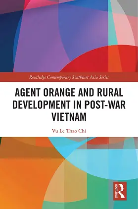 Thao Chi | Agent Orange and Rural Development in Post-war Vietnam | Buch | 978-0-367-89845-8 | www.sack.de
