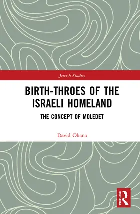 Ohana | Birth-Throes of the Israeli Homeland | Buch | 978-0-367-89869-4 | sack.de