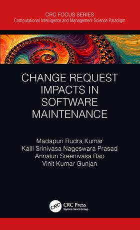 Kumar / Prasad / Rao | Change Request Impacts in Software Maintenance | Buch | 978-0-367-89874-8 | sack.de