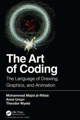 al-Rifaie / Ursyn / Wyeld | The Art of Coding | Buch | 978-0-367-90037-3 | www.sack.de