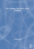 Brett |  The Creative Electronic Music Producer | Buch |  Sack Fachmedien