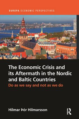 Hilmarsson | The Economic Crisis and its Aftermath in the Nordic and Baltic Countries | Buch | 978-0-367-90126-4 | sack.de