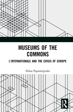 Papastergiadis | Museums of the Commons | Buch | 978-0-367-90135-6 | sack.de