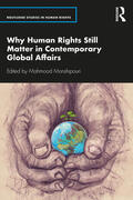 Monshipouri |  Why Human Rights Still Matter in Contemporary Global Affairs | Buch |  Sack Fachmedien
