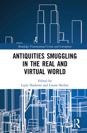Hashemi / Shelley |  Antiquities Smuggling in the Real and Virtual World | Buch |  Sack Fachmedien