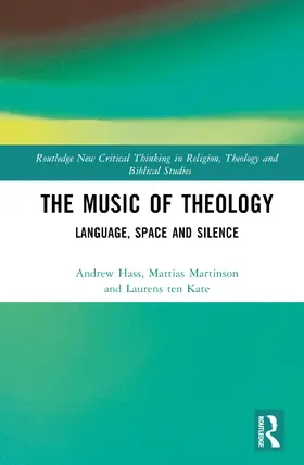 Hass / Martinson / ten Kate |  The Music of Theology | Buch |  Sack Fachmedien