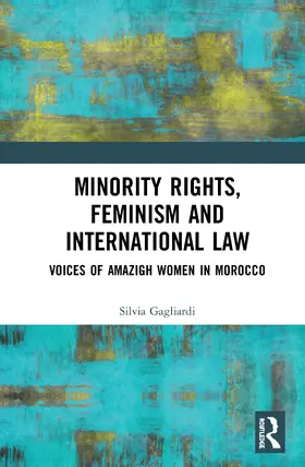 Gagliardi |  Minority Rights, Feminism and International Law | Buch |  Sack Fachmedien