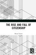 Turner |  The Rise and Fall of Citizenship | Buch |  Sack Fachmedien