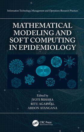 Mishra / Agarwal / Atangana | Mathematical Modeling and Soft Computing in Epidemiology | Buch | 978-0-367-90305-3 | sack.de