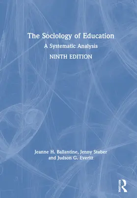 Stuber / Ballantine / Everitt |  The Sociology of Education | Buch |  Sack Fachmedien