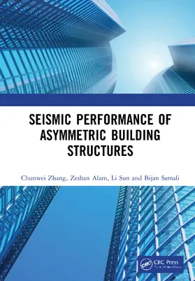 Zhang / Alam / Sun |  Seismic Performance of Asymmetric Building Structures | Buch |  Sack Fachmedien