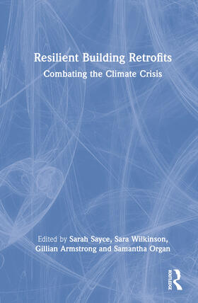 Sayce / Wilkinson / Armstrong | Resilient Building Retrofits | Buch | 978-0-367-90355-8 | sack.de
