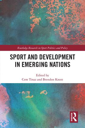 Tinaz / Knott |  Sport and Development in Emerging Nations | Buch |  Sack Fachmedien