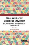 Barnard-Naude |  Decolonising the Neoliberal University | Buch |  Sack Fachmedien