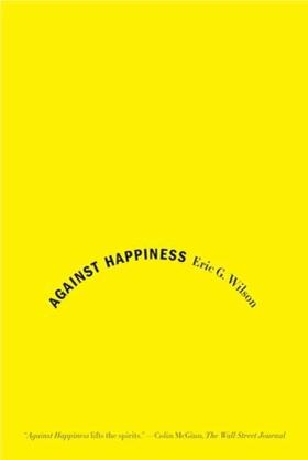 Wilson |  Against Happiness | Buch |  Sack Fachmedien