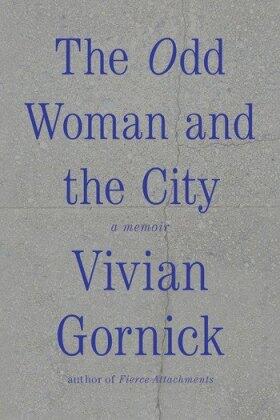 Gornick |  The Odd Woman and the City | Buch |  Sack Fachmedien