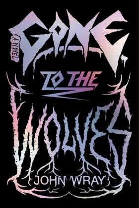Wray |  Gone to the Wolves | Buch |  Sack Fachmedien