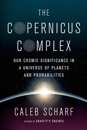 Scharf |  The Copernicus Complex | eBook | Sack Fachmedien