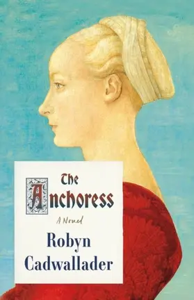 Cadwallader |  The Anchoress | eBook | Sack Fachmedien