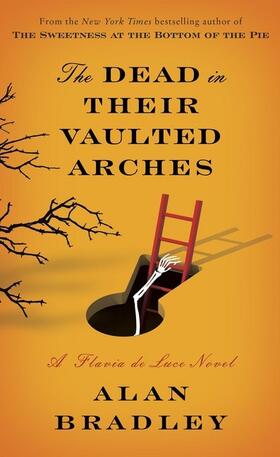 Bradley | The Dead in Their Vaulted Arches | Buch | 978-0-385-34405-0 | www.sack.de