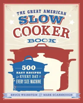 Weinstein / Scarbrough |  The Great American Slow Cooker Book | eBook | Sack Fachmedien