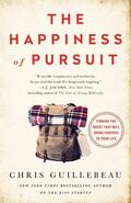 Guillebeau |  The Happiness of Pursuit: Finding the Quest That Will Bring Purpose to Your Life | Buch |  Sack Fachmedien