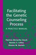 McCarthy Veach / LeRoy / Bartels |  Facilitating the Genetic Counseling Process | Buch |  Sack Fachmedien