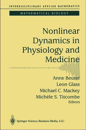 Beuter / Titcombe / Glass | Nonlinear Dynamics in Physiology and Medicine | Buch | 978-0-387-00449-5 | sack.de