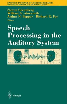Greenberg / Fay / Ainsworth | Speech Processing in the Auditory System | Buch | 978-0-387-00590-4 | sack.de