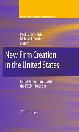 Reynolds / Curtin | New Firm Creation in the United States | Buch | 978-0-387-09522-6 | sack.de