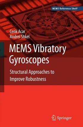 Shkel / Acar | MEMS Vibratory Gyroscopes | Buch | 978-0-387-09535-6 | sack.de