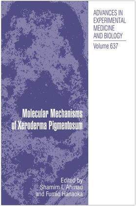 Hanaoka / Ahmad | Molecular Mechanisms of Xeroderma Pigmentosum | Buch | 978-0-387-09598-1 | sack.de