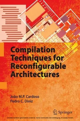 Cardoso / Diniz | Compilation Techniques for Reconfigurable Architectures | E-Book | www.sack.de
