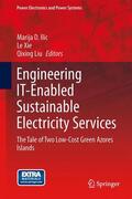 Ilic / Liu / Xie |  Engineering IT-Enabled Sustainable Electricity Services | Buch |  Sack Fachmedien