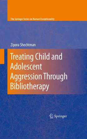 Shechtman |  Treating Child and Adolescent Aggression Through Bibliotherapy | eBook | Sack Fachmedien