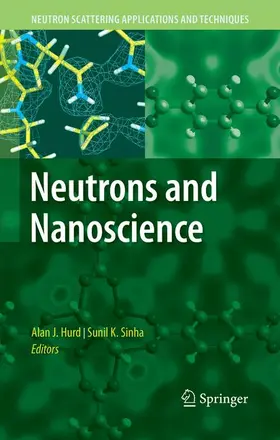 Hurd / Sinha |  Neutrons and Nanoscience | Buch |  Sack Fachmedien