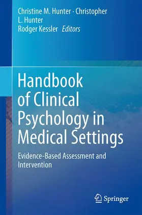 Hunter / Kessler |  Handbook of Clinical Psychology in Medical Settings | Buch |  Sack Fachmedien