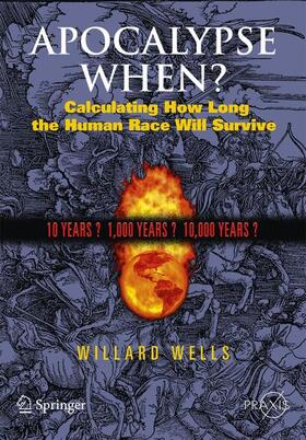 Wells | Apocalypse When? | Buch | 978-0-387-09836-4 | sack.de