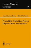 Mukerjee / Datta |  Probability Matching Priors: Higher Order Asymptotics | Buch |  Sack Fachmedien