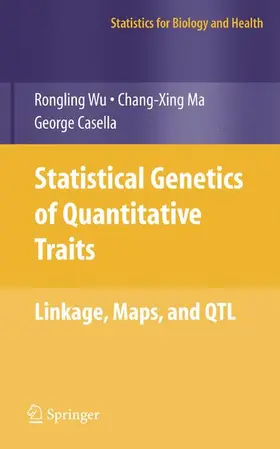 Wu / Casella / Ma |  Statistical Genetics of Quantitative Traits | Buch |  Sack Fachmedien