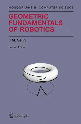 Selig |  Geometric Fundamentals of Robotics | Buch |  Sack Fachmedien