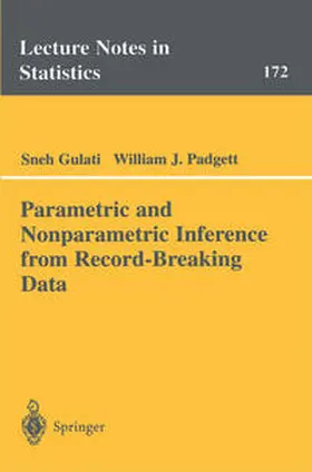 Gulati / Padgett | Parametric and Nonparametric Inference from Record-Breaking Data | E-Book | sack.de